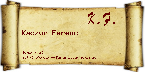 Kaczur Ferenc névjegykártya